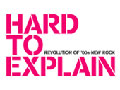 HARD TO EXPLAIN