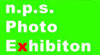 「n.p.s. Photo Exhibiton 」vol.8